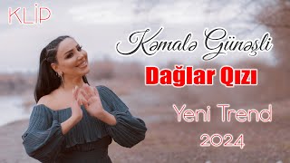 Kemale Gunesli - Dağlar Qızı (Official Video 4K )  2024