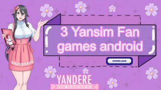 💜Top 3 Yandere Simulator Fan Games💜 For Android 😁😍 Download Link In Description Box ||Fan Games