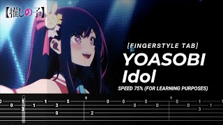 【FINGERSTYLE TAB】OSHI NO KO (推しの子) OST | YOASOBI - IDOL『SPEED 75%』