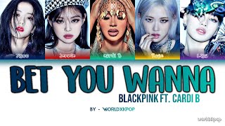 Blackpink - Bet You Wannaft. Cardi B Kolay Okunuş Easy Lyricscolor Coded