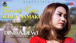 DJ THEPLEX ft DINDA DEWI -  SONIA KAU SEBUT NAMAKU | Playback Record