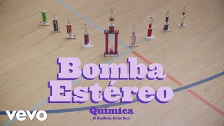 Bomba Estéreo Ft. Balkan Beat Box - Química