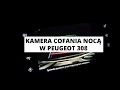 Kamera cofania Peugeot 308 nocą