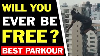 Will You Ever Be Free ? | Best Parkour s On Electro Music