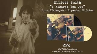 Watch Elliott Smith I Figured You Out video