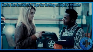 Had a Car Accident? 3 Tips for Getting a Repair Estimate