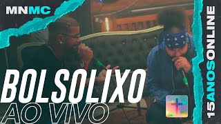 Mn Mc - Bolsolixo Ao Vivo 15Anosonline