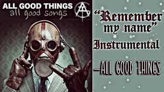 Watch All Good Things Remember My Name video