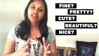 Beautiful Synonyms - Difference between Beautiful, Pretty, Cute, Fine and Nice