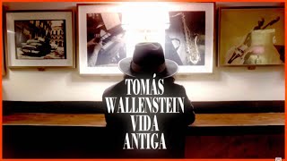 Tomás Wallenstein - Vida Antiga