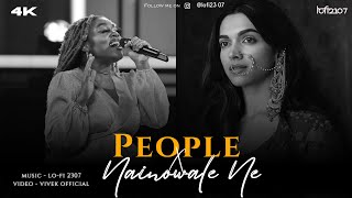 People X Nainowale Ne (Mashup) -  Version | Neeti Mohan & Libianca | Lo-fi 2307 
