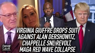 Virginia Giuffre Drops Suit Against Alan Dershowitz, Chappelle SNL Revolt, MAGA Red Wave Collapse