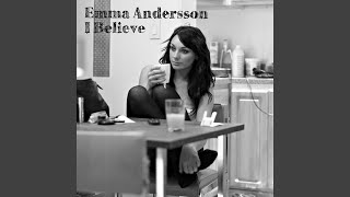 Watch Emma Andersson I Believe video