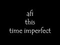 AFI - This Time Imperfect