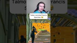 Talmo Recroise Francis Saucisse