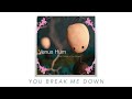 You Break Me Down Video preview
