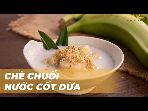 Cách làm chè chuối nước cốt dừa