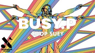 Watch Busy P Chop Suey video