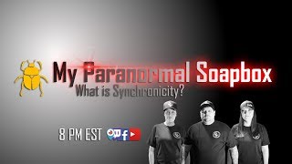 My Paranormal Soapbox Ep #80: Synchronicity
