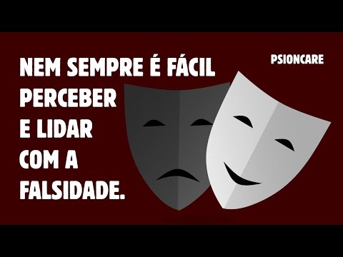 Identificar as atitudes de uma pessoa falsa e fingida. Identificar as atitudes de uma pessoa falsa e fingida.