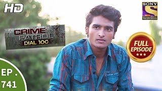 Crime Patrol Dial 100 - Ep 741 - Full Episode - 26th March, 2018 Crime Patrol Dial 100 - Ep 741 - Full Episode - 26th March, 2018