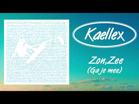 Kaellex - Zon, Zee (ga Je Mee)