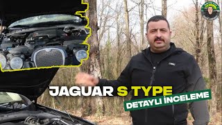 Jaguar S Type Serisini Detaylı İnceliyoruz