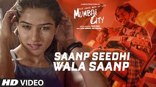 Saanp Seedhi Wala Saanp Video | THE DARK SIDE OF LIFE – MUMBAI CITY | Tripty Sinha