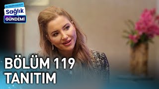 Dr. Özgür Koldaş Ile Sağlık Gündemi - 119. Bölüm Tanıtım