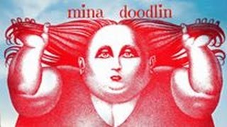 Watch Mina Doodlin video