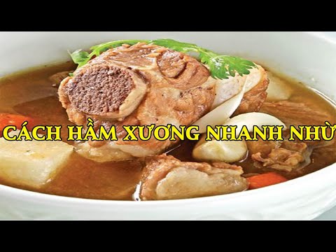 Mẹo hầm xương nhanh nhừ