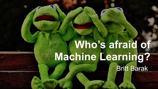 Britt Barak - Who’s afraid of Machine Learning? First steps with TensorFlow for Android