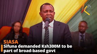 Sudi Claims Sifuna Demanded Ksh300M To Be Part Of Broad-Based Govt