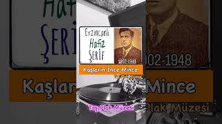 Erzincanlı Şerif - Kaşların İnce Mince