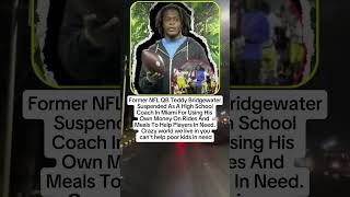 Teddy Bridgewater Suspended For Helping His Players