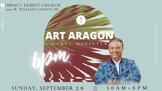 Guest Minister - Pastor Art Aragon - 6PM