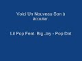 Lil Pop Feat Big Jay - Pop Dat