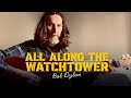 All Along the Watchtower - Bob Dylan (Acoustic Cover)