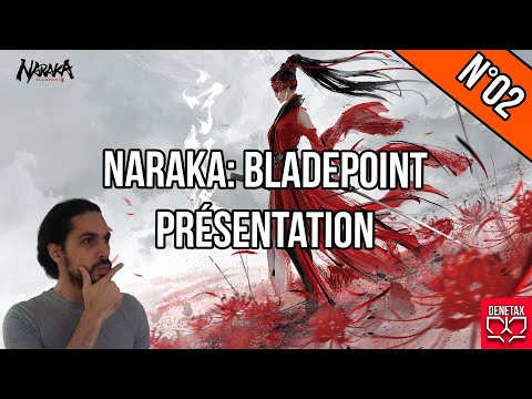 Présentaion Naraka: Bladepoint