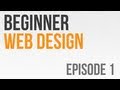 Beginner Web Design Ep. 1: What is Web Design?