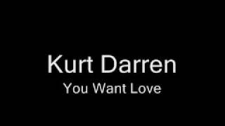 Watch Kurt Darren You Want Love maria Maria video