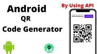 Make A Qr Code Generator App In 10 Min Using Api Android Studio