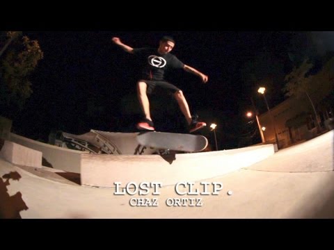 Chaz Ortiz Video Zoo York Skateboarding Lost Clip