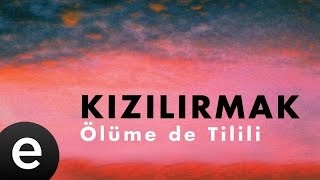 Kızılırmak - Bir Yerde Olak Azeri - Official Audio - Esen Müzik
