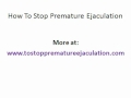 How To Stop Premature Ejaculation