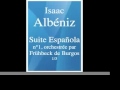 Isaac Albéniz : Suite Española n°1 (1886), orchestrée par Frühbeck de Burgos 1/3