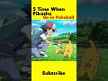 5 Times when Pikachu go in Pokeball 😨 #shorts #pokemon