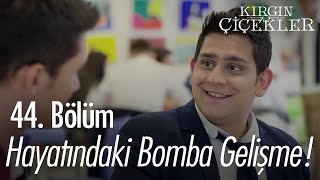 Bomba Gelişme - Kırgın Çiçekler 44. Bölüm