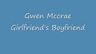 Watch Gwen Mccrae Girlfriends Boyfriend video