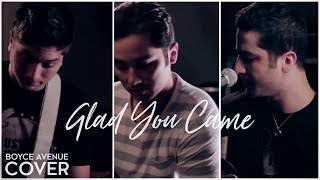 Watch Boyce Avenue Glad You Came video